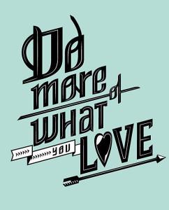do more of what you love